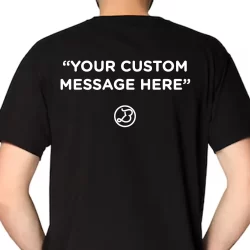 Your custom message here T-Shirt